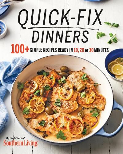 Cover image for Quick-Fix Dinners: 100 + Simple Recipes Ready in 10, 20 or 30 Minutes