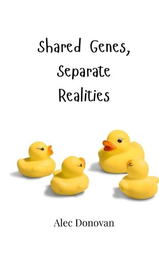 Cover image for Shared Genes, Separate Realities