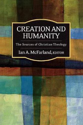 Cover image for Creation and Humanity: The Sources of Christian Theology