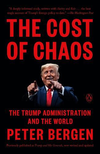 The Cost Of Chaos: The Trump Administration and the World