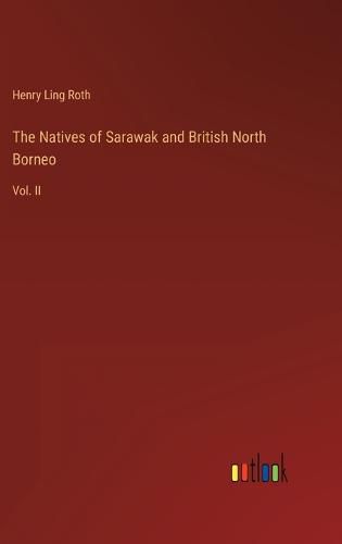 Cover image for The Natives of Sarawak and British North Borneo