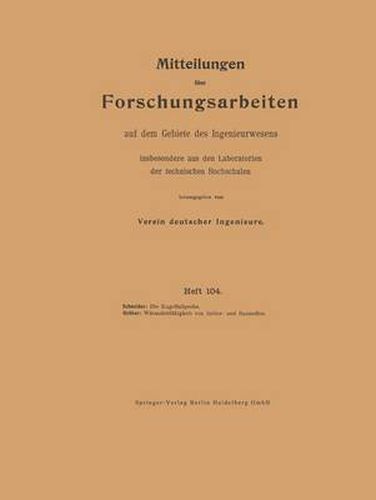 Mitteilungen UEber Forschungsarbeiten Auf Dem Gebiete Des Ingenieurwesens Insbesondere Aus Den Laboratorien Der Technischen Hochschulen