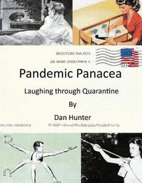 Cover image for Pandemic Panacea: Laughing Through Quarantine