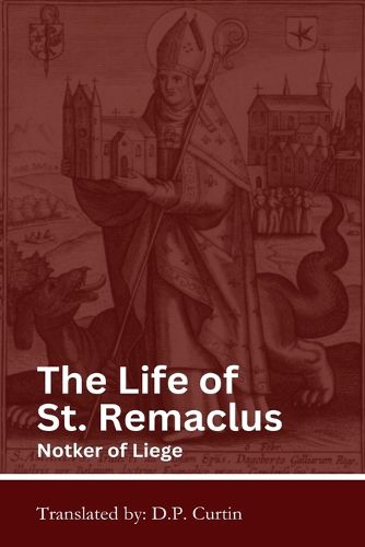 Cover image for The Life of St. Remaclus