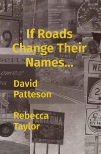 Cover image for If Roads Change Their Names...