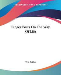 Cover image for Finger Posts On The Way Of Life