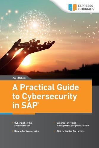 Cover image for A Practical Guide to Cybersecurity in SAP