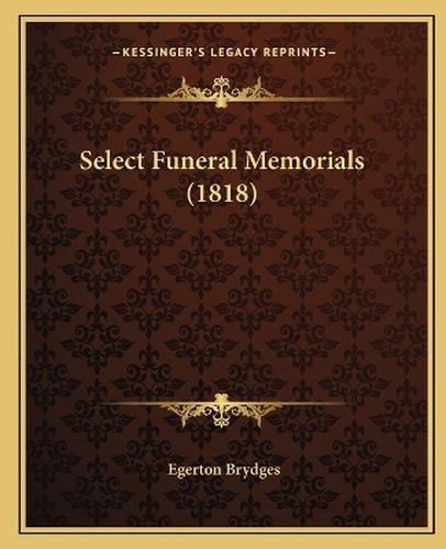 Select Funeral Memorials (1818)