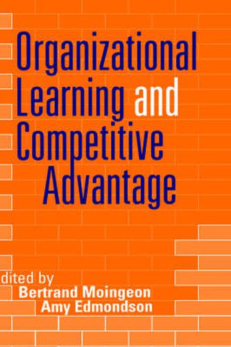 Organizational Learning and Competitive Advantage