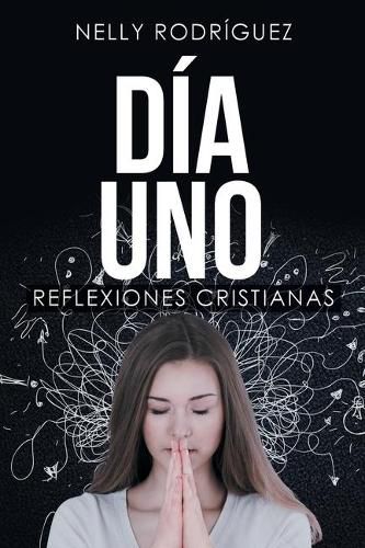 Cover image for Dia Uno: Reflexiones Cristianas