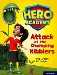 Cover image for Hero Academy: Oxford Level 7, Turquoise Book Band: Attack of the Chomping Nibblers