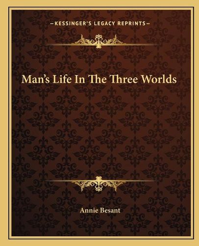 Cover image for Man's Life in the Three Worlds