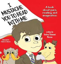 Cover image for I Mustache You to Read with Me