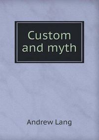 Cover image for Custom and myth