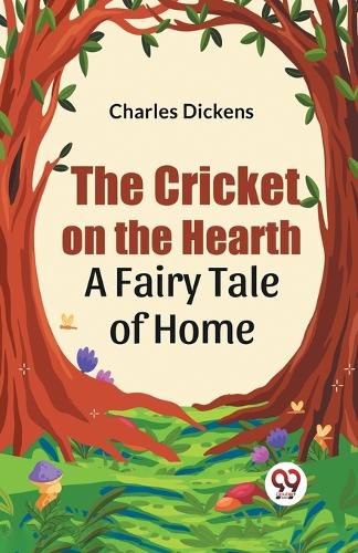 Cover image for The Cricket on the Hearth a Fairy Tale of Home
