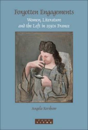 Cover image for Forgotten Engagements: Women, Literature and the Left in 1930s France