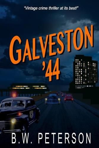 Cover image for Galveston '44: Vintage Crime Thriller at its Best