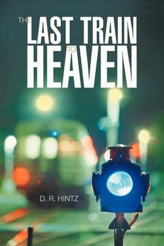 Cover image for The Last Train To Heaven