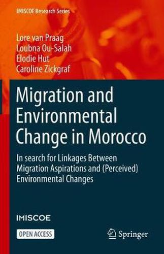 Cover image for Migration and Environmental Change in Morocco: In search for Linkages Between Migration Aspirations and (Perceived) Environmental Changes