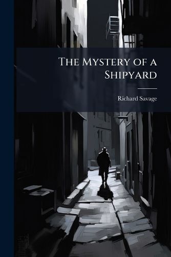 Cover image for The Mystery of a Shipyard