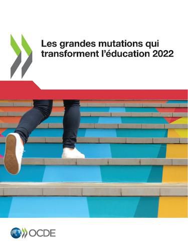 Cover image for Les Grandes Mutations Qui Transforment l'Education 2022