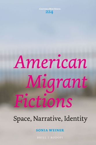 Cover image for American Migrant Fictions: Space, Narrative, Identity