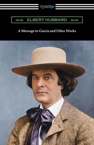 Cover image for A Message to Garcia and Other Works