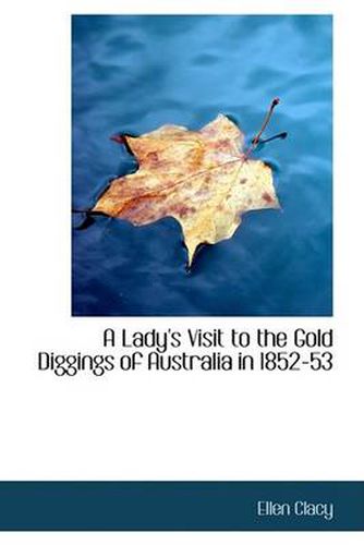 Cover image for A Lady's Visit to the Gold Diggings of Australia in 1852-53