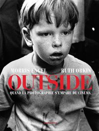 Cover image for Morris Engel and Ruth Orkin: Outside: From Street Photography to Filmmaking