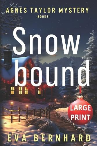 Cover image for Snowbound - Large Print - A Holiday Mystery