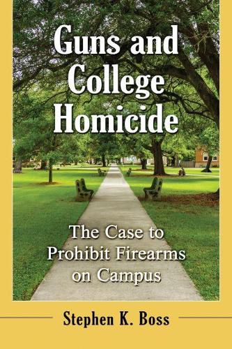 Cover image for Gun-Free Colleges: The Evidence That They Save Student Lives