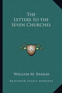 Cover image for The Letters to the Seven Churches