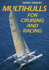 Cover image for Multihulls for Cruising and Racing