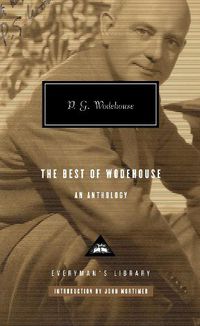 Cover image for The Best of Wodehouse: An Anthology; Introduction by John Mortimer