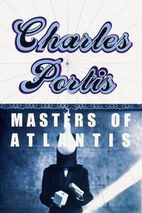 Cover image for Masters of Atlantis: A Novel