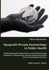 Cover image for Nonprofit-Private Partnerships in Public Health