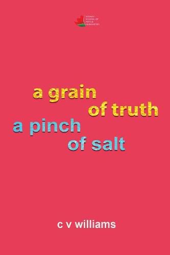 Cover image for A Grain of Truth a Pinch of Salt