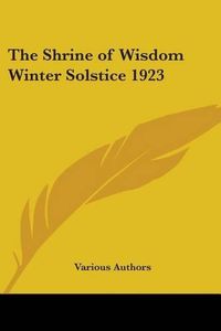 Cover image for The Shrine of Wisdom Winter Solstice 1923