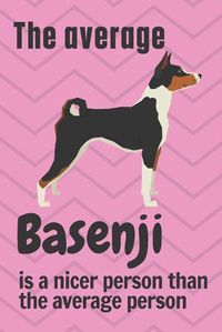 Cover image for The average Basenji is a nicer person than the average person: For Basenji Dog Fans