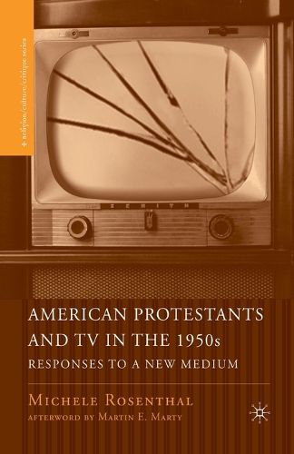 American Protestants and TV in the 1950s: Responses to a New Medium