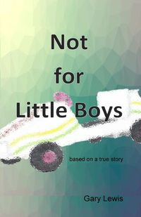 Cover image for Not for Little Boys