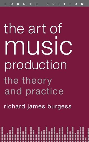 Cover image for The Art of Music Production: The Theory and Practice