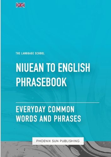 Cover image for Niuean To English Phrasebook - Everyday Common Words And Phrases
