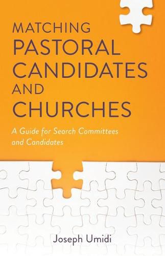 Cover image for Matching Pastoral Candidates and Churches: A Guide for Search Committees and Candidates