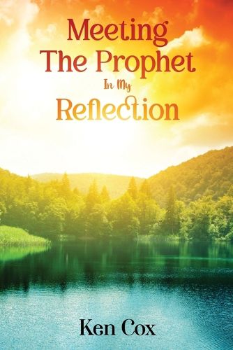 Cover image for Meeting The Prophet In My Reflection