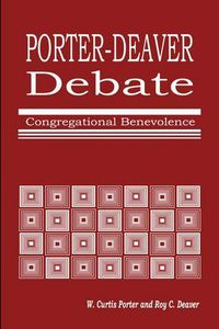Cover image for Porter-Deaver Debate on Church Benevolence