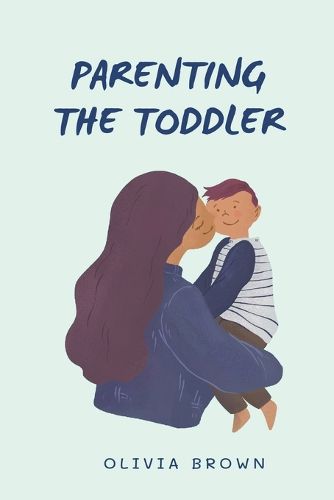 Cover image for Parenting The Toddler