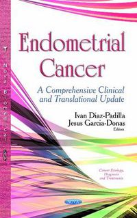 Cover image for Endometrial Cancer: A Comprehensive Clinical and Translational Update