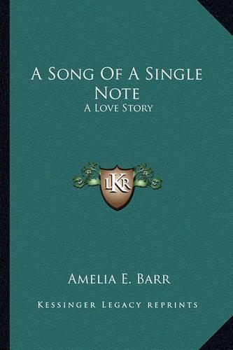 Cover image for A Song of a Single Note: A Love Story