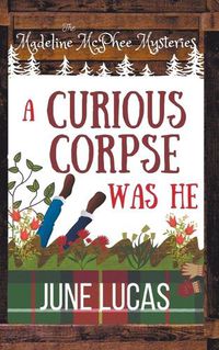 Cover image for A Curious Corpse Was He